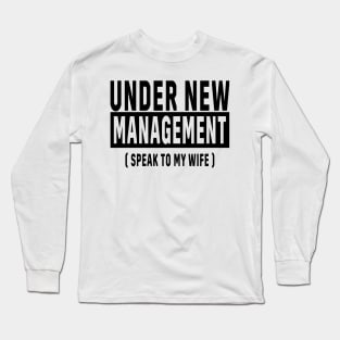 New Husband, Under New Management, Husband Gift Long Sleeve T-Shirt